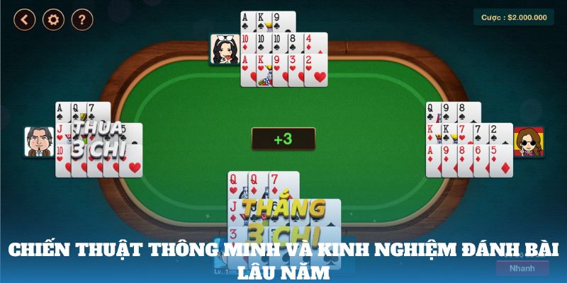 Chiến thuật thông minh và kinh nghiệm đánh bài lâu năm