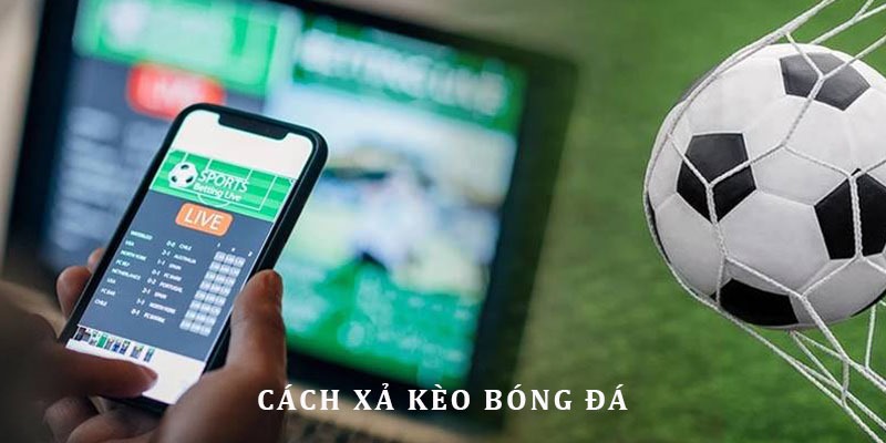 Phương pháp cash out cực kỳ hiệu quả